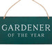 Gardener of the Year Hanging Sign - The Gift Cabin UK