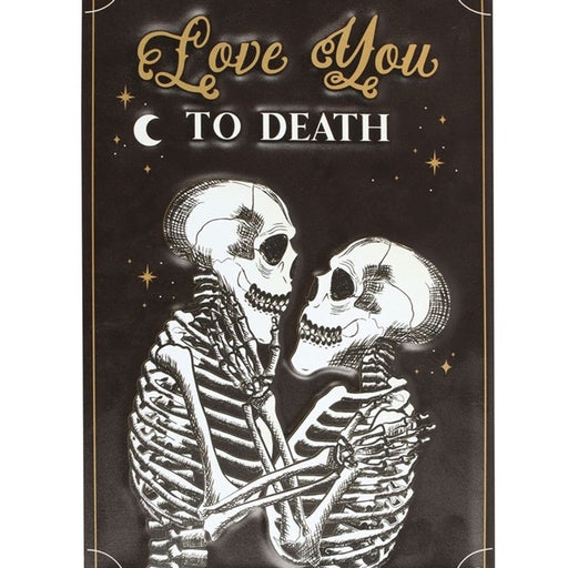 Love You To Death Hanging Metal Sign - The Gift Cabin UK